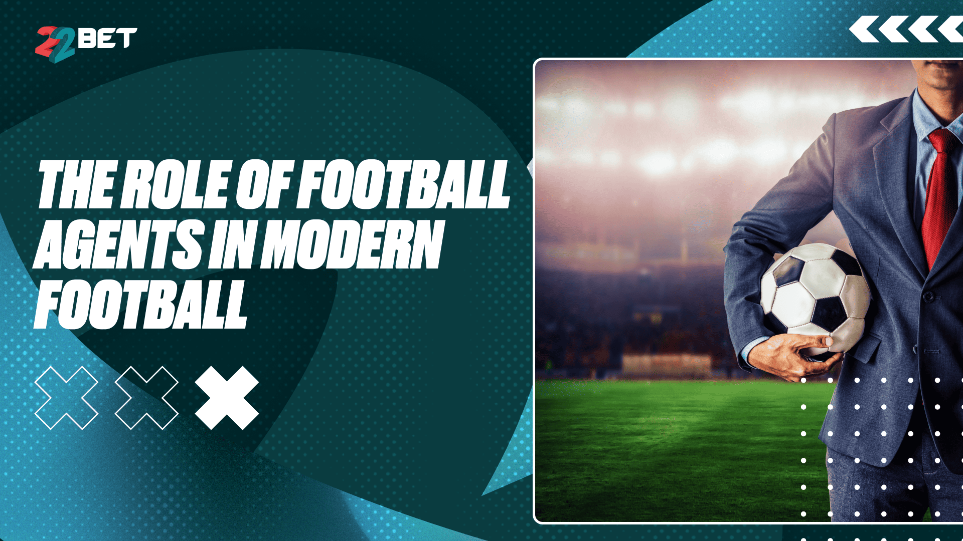 The Role of Agents in Modern Football
